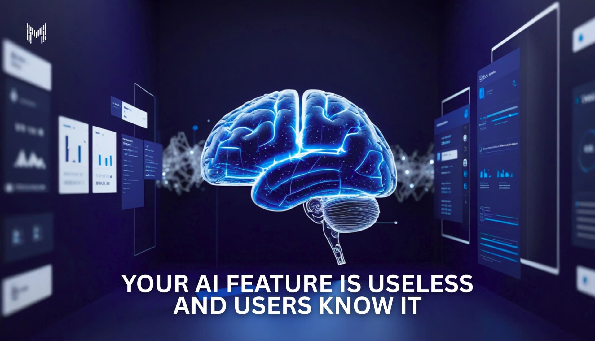 Your AI Feature Is Useless And Users Know It