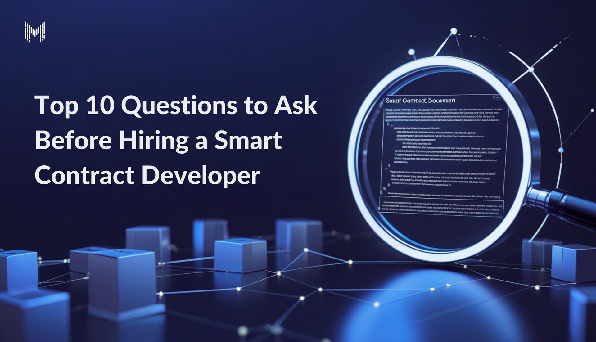 Top 10 Questions to Ask Before Hiring a Smart Contract Developer