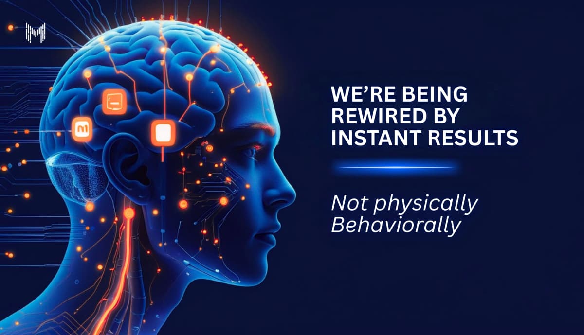We’re Being Rewired by Instant Results