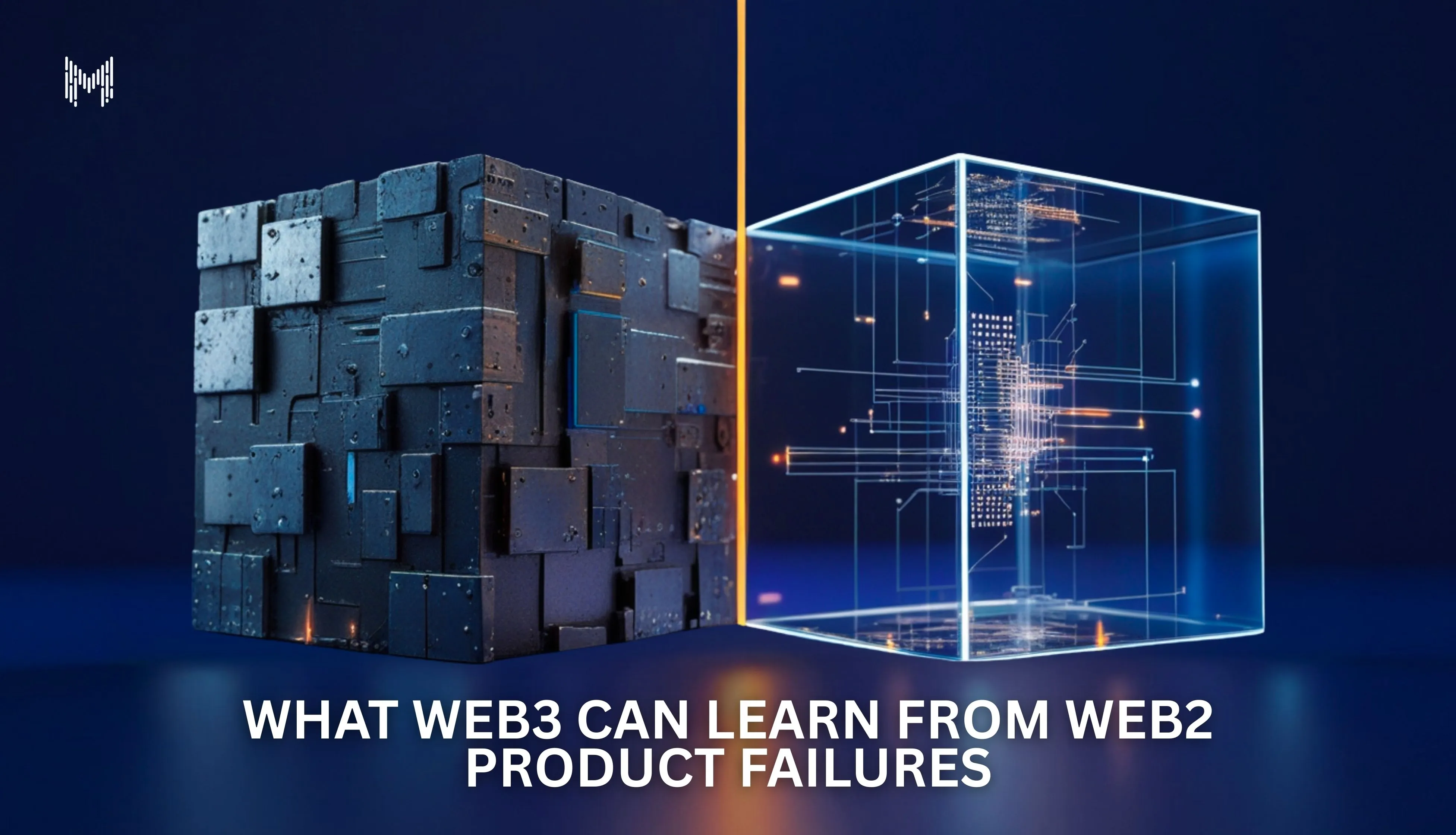 What Web3 Can Learn From Web2 Product Failures | Mkaits Technologies
